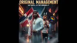 Original management by slot mafia feat. Papi jhordina