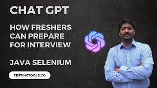 02 Chat GPT - How to prepare for Java selenium Interviews As a Fresher