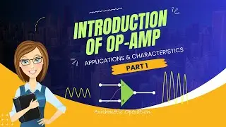 Introduction of Op-Amp, Application and Characteristics. What is an Operational Amplifier? Op-amp