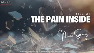 &laquo;The Pain Inside&raquo; от Alucida | Музыкальное лирическое видео 4K