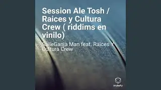 Session Ale Tosh / Raices y Cultura Crew (riddims en vinilo)