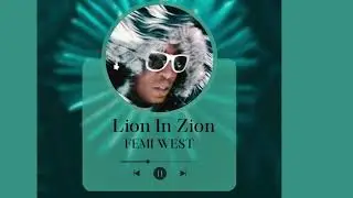 Femi West - Lion In Zion ft Vyrus