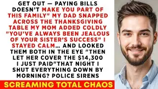 My Dad Snapped at me… On Thanksgiving, Get out — paying bills doesn’t make you family Part....
