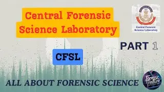 Central Forensic Science Laboratory (CFSL) | Forensic science | Part - 1 | TANVI
