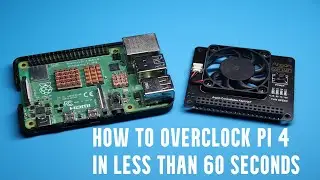 How to Overclock Pi 4 in under 60 seconds