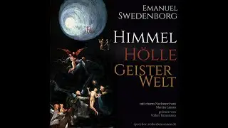 Emanuel Swedenborg Himmel Hölle Geisterwelt Hörbuch (Jenseits/ Leben nach dem Tod/Kant Geisterseher)