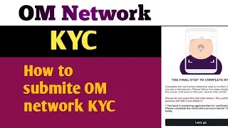 How to kyc submite om network || How to join om network testnet airdrop ||