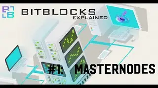 🚨🚨BITBLOCKS EXPLAINED🚨🚨#1 - MASTERNODES ( EN-US )