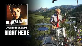 Justin Bieber, Drake - Right Here | Drum Cover [First Time Hearing]