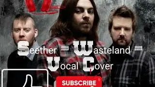 Seether - Wasteland ( vocal cover )
