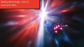 Get Scriptured! Destiny Bible Study | John 13