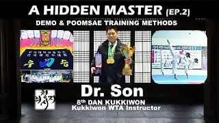A Hidden Master Dr. Son #2 - Expert's Training Methods for Taekwondo Demo & Poomsae