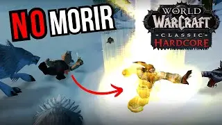 Como jugar WOW HARDCORE sin MORIR en el intento