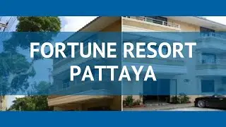 FORTUNE RESORT PATTAYA 2* Таиланд Паттайя обзор &ndash; отель ФОРЧУН РЕЗОРТ ПАТТАЙЯ 2* Паттайя видео обзор