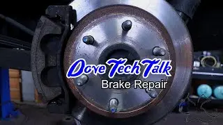 Dove Tech Talk, Brake Repair Special