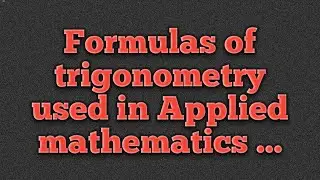 MSBTE | Diploma math&rsquo;s | Applied Mathematics | formulas of trigonometry used in Applied Mathematics