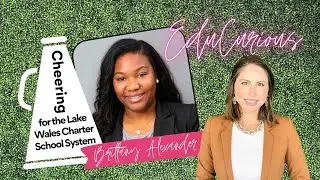 EduCurious Interview with Brittany Alexander: Cheering for the Lake Wales Charter School System