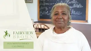 Fairview E.S. Brown Oral Histories: Ola Montgomery Caldwell