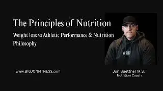 Principles of Nutrition Weight loss vs Athletic Performance, What are proteins, carbs and fats 