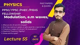 PPSC, NTS, FPSC & PIEAS entry physics preparation, PAEC jobs,&nbsp; lecture 55 - Modulation & Solids