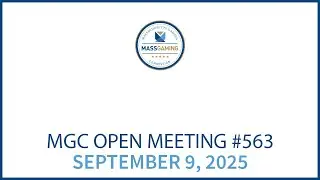 MGC Open Meeting &ndash; September 9, 2025