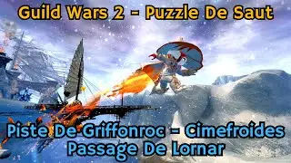 GUILD WARS 2 - TUTO - PUZZLE DE SAUT - PISTE DE GRIFFONROC