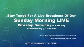 KINGS CHAPEL UNITED PENTECOSTAL CHURCH -MONTEGO BAY JAMAICA Live Stream