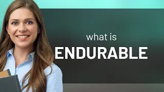 Endurable | definition of ENDURABLE