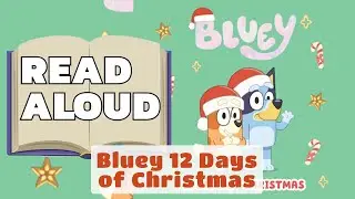 Bluey 12 Days of Christmas | Read Aloud 🛌 Bedtime Stories | 📚 Christmas Stories