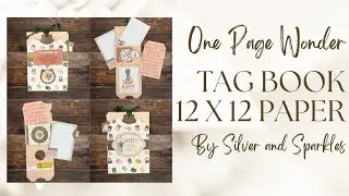 One Page Wonder Tutorial Number 80 Tag Book! 12x12 #onepagewonder