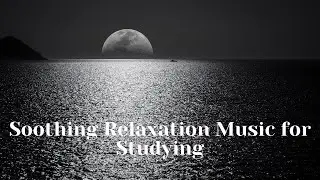 Relaxation Music for studying, Sleep Music piano - 3 hr long moonlight sleep music