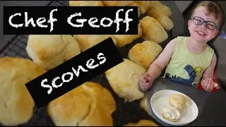 Chef Geoff Makes Scones!!