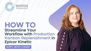 How to Streamline your Workflow with Production Kanban Replenishment in Epicor Kinetic