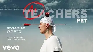 Austin White 711 - Teachers' Pet Freestyle (Official Audio)