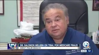 Dr. Salomon Melgen on trial for Medicare fraud
