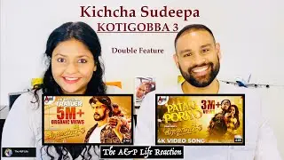 KICHCHA SUDEEPA - Kotigobba 3 and Pataki Poriyo - The A&P Life Reaction