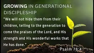 Growing in Generational Discipleship
