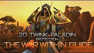 The War Within - 20 Twink Paladin Gear Guide (Protection)