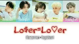 TXT-LO$ER-LO♡ER[перевод на русский/кирилизация]color coded lyrics