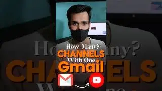 How many YouTube Channels with one Gmail Account?