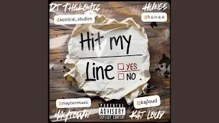 Hit My Line (feat. Hunee rose, Maytown & Kaj Loud)