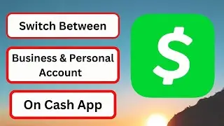 How to Change Cash App From Business Account to Personal | 2023