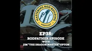 RodFather Episode with Jim 