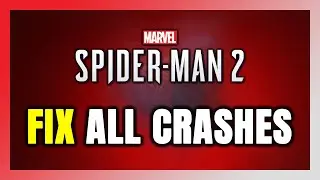 How to FIX Marvel's Spider-Man 2 Crashing, Freezing, Not Launching, Stuck & Black Screen