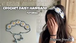 Easy Crochet Daisy Hairband 🌼 | Beginner-Friendly & Cute