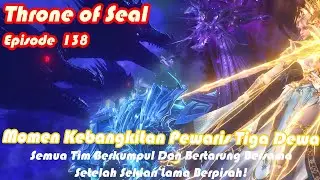 INDO SUB | Throne of Seal EP138 Part 1/3 | Momen Kebangkitan Pewaris Tiga Dewa!