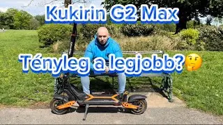 Kukirin G2 Max! Sajnos nem az igazi… Csalódás a javából!😡😡😡