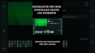 Download kinemaster pro mod gratis 2021 cek deskripsi