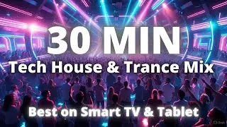 Tech House & Trance Mix | Best Experience on Smart TV & Tablet SERIES 2 | by DJ ARTEMIDA