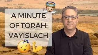 A Minute of Torah, Vayishlach. Are Jews Argumentative?!